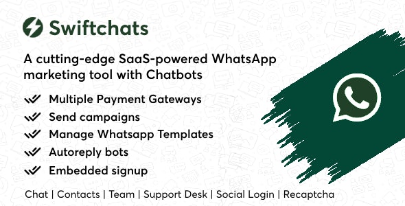 Swiftchats v1.5.0 - SaaS enabled Whatsapp marketing tool with chat bots