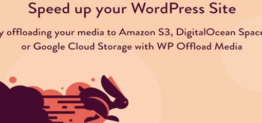 WP Offload Media v3.2.7 - Speed UP Your WordPress Site